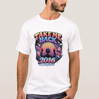 T-shirt 2016 (Nostalgia 2016 Reset) T‑Shirt | Retro 2016