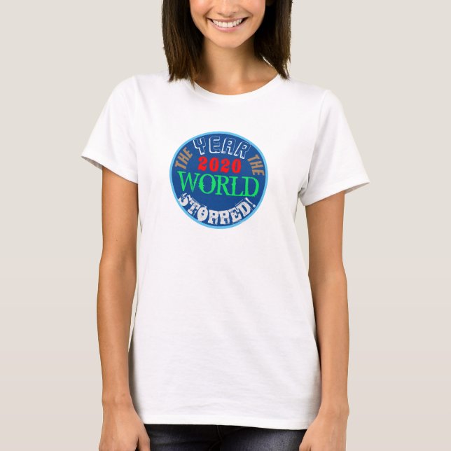 T-shirt 2020 L'année où le monde a cessé de citer COVID (Devant)