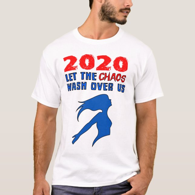 T-shirt "2020 : Que le chaos s'agite sur nous" (Devant)