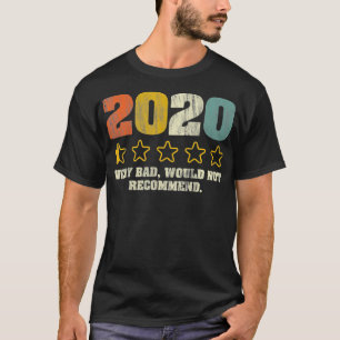 T-shirt 2020 Très Mauvais Ne Recommanderait Pas - 1 étoile
