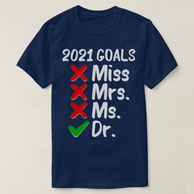 T-shirt 2021 Goals Doctorate Doctorand Doctorate (Design devant)