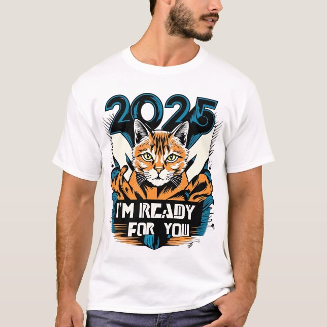 T-shirt 2025 - Je suis prête pour vous (Devant)
