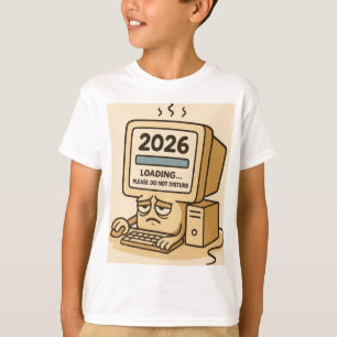 T-shirt « 2026 Chargement… Système Trop Fatigué »