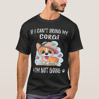 T-shirt 202 Si je ne peux pas amener mon Corgi, je ne vais
