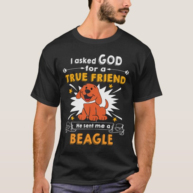 T-shirt 20 Demandé Dieu Véritable Ami Un Beagle (Devant)