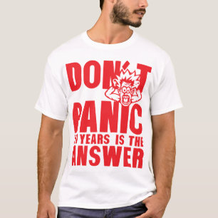 T-shirt 20 years dont panic anniversaire is the answer