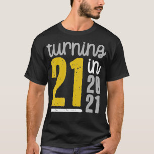 T-shirt 21 ans en 2021 21ème Anniversaire Mème Citation Dr