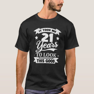 T-shirt 21E Anniversaire 2000 Il M'A Fallu 21 Ans Pour Reg