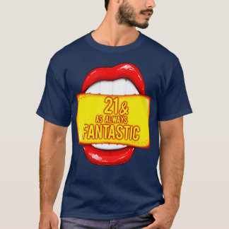 T-shirt 21e anniversaire 21 Comme toujours Fantastique Ann