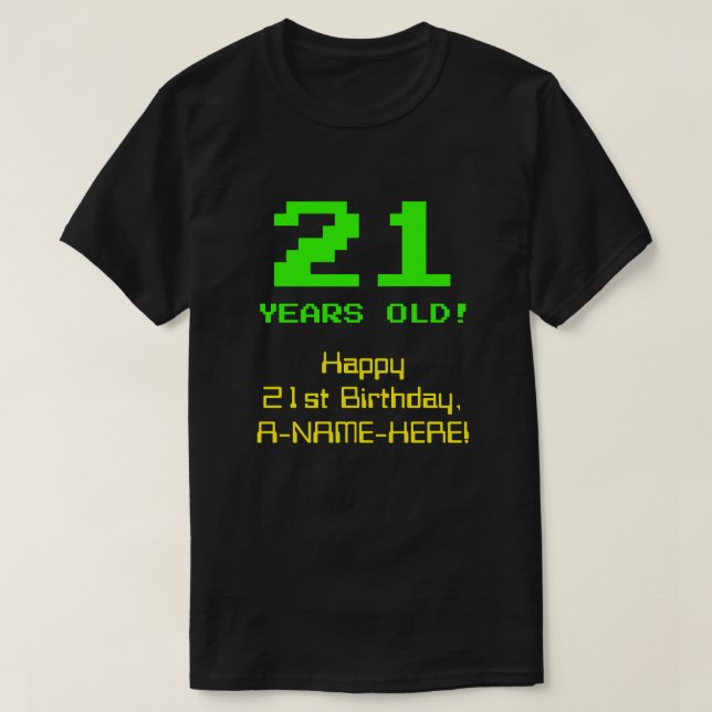 T-shirt 21e anniversaire : Amusant, 8 bits Look, Nerdy / G (Design devant)