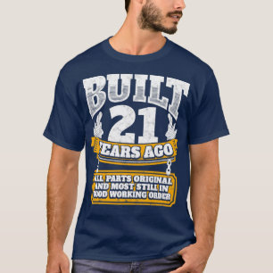 T-shirt 21e anniversaire idée cadeau Construit il y a 21 a