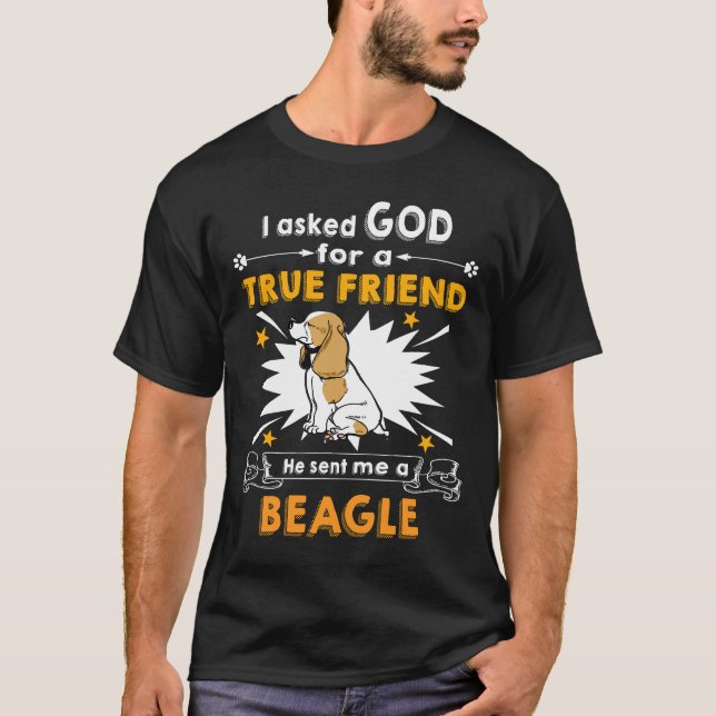 T-shirt 221 Demandé à Dieu Véritable Ami Un Beagle (Devant)