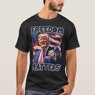 T-shirt 24029 Donald Trump, Freedom Matters