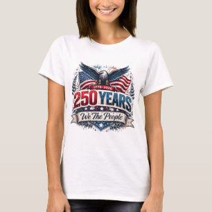 T-shirt 250 Ans Nous Le Peuple USA Patriotique 1776-2026