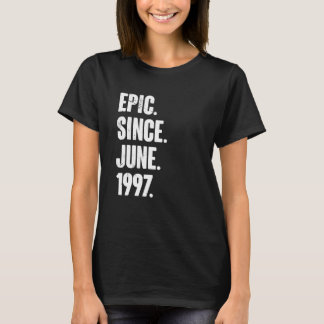T-shirt 25 Ans  25e Anniversaire  Épique Depuis Juin 1997
