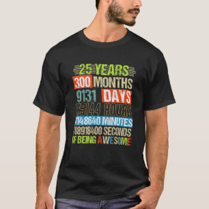 T-shirt 25 Ans 300 Mois D'Être Impressionnant 25E Annivers