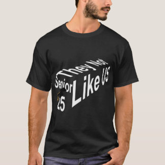 T-shirt "25 ans : Ils ne nous aiment pas"