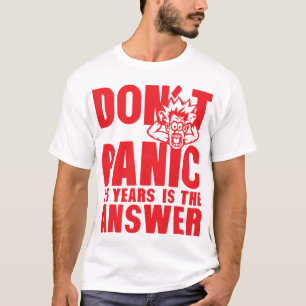 T-shirt 25 years dont panic anniversaire is the answer