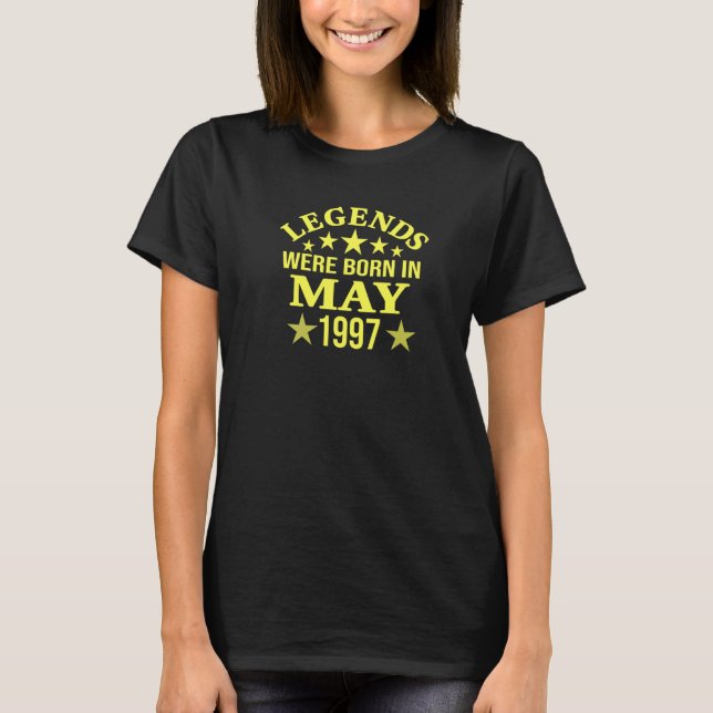 T-shirt 25th Birthday Legends Were Born In May 1997 (Devant)