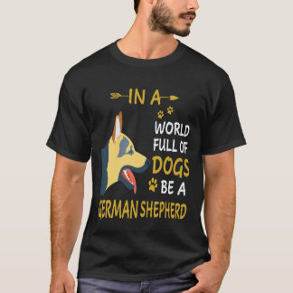 T-shirt 27 Dans un monde plein de chiens soyez un berger a
