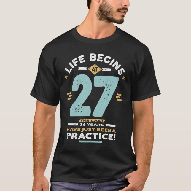 T-shirt 27e anniversaire - La vie commence à 27 ans (Devant)