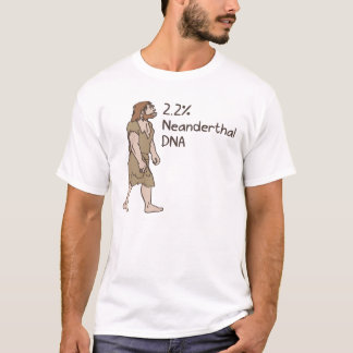 T-shirt 2,2% Chemise de Néanderthal
