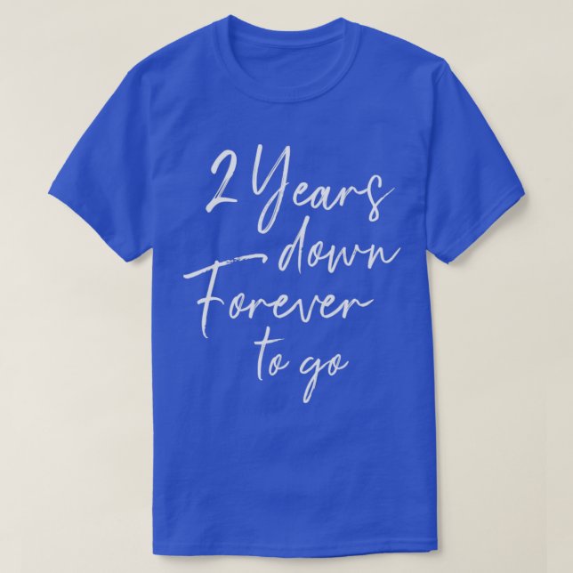 T-shirt 2 ans à jamais aller pour le 2ème mariage anniver (Design devant)