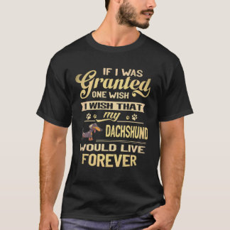 T-shirt 2 Je souhaite que mon teckel vive pour toujours