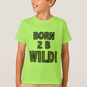 T-shirt 2 nés B sauvages !