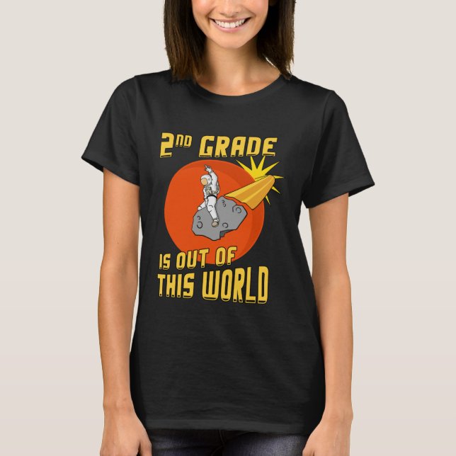 T-shirt 2nd Grade is Out of this World Astronaut (Devant)