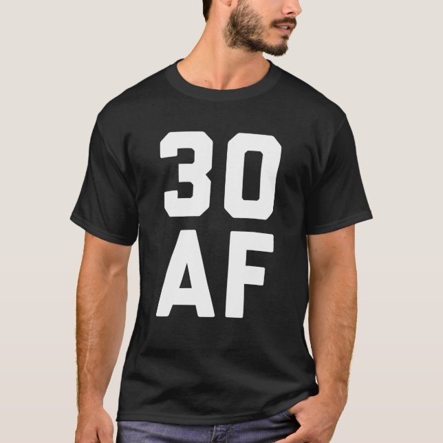 T-shirt 30 AF drôle 30e anniversaire cadeau (Devant)