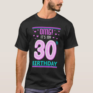 T-shirt 30E Anniversaire Cadeau OMG Son Anniversaire 30 An
