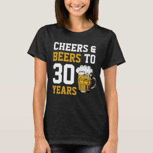 T-shirt 30e anniversaire Cheers & Bières à 30 ans