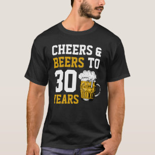 T-shirt 30e anniversaire Cheers & Bières à 30 ans