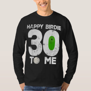 T-shirt 30e Anniversaire Golf Funny Golfer Cadeau Golf Pla