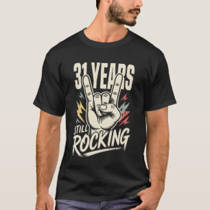 T-shirt 31 ans encore en train de déchirer 31e anniversair