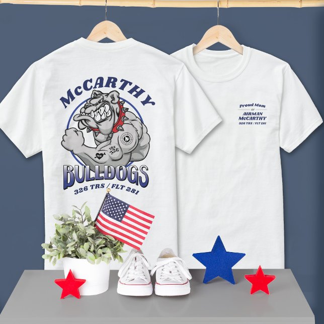 T-shirt 326 Bulldogs Air Force BMT Graduation LIGHT Color (Custom 326 TRS Bulldogs Mascot US Air Force Basic Training Graduation tees in white, proud mom & dad)