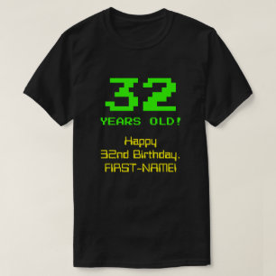 T-shirt 32e anniversaire : Amusant, 8 bits Look, Nerdy / G