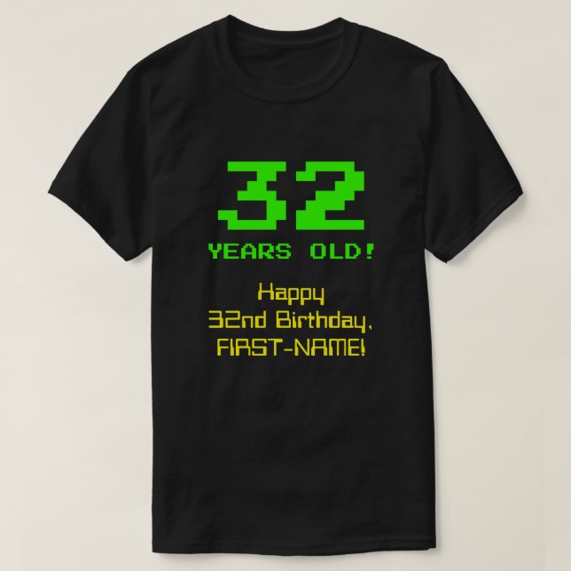 T-shirt 32e anniversaire : Amusant, 8 bits Look, Nerdy / G (Design devant)