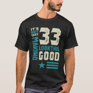 T-shirt 33 ans 33e anniversaire drôle cadeau