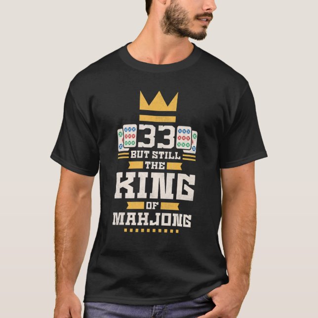 T-shirt 33 Ans Mais Toujours Le Roi De Mahjong 33E B (Devant)