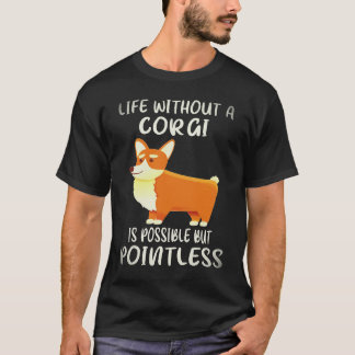 T-shirt 33 La vie sans corgi est possible mais inutile 