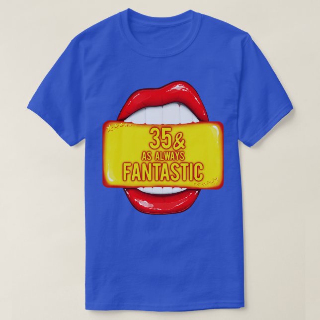T-shirt 35e anniversaire 35 Comme toujours Fantastique Ann (Design devant)
