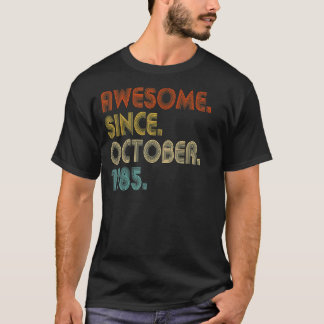 T-shirt 37 Ans Awesome depuis Octobre 1985 37e anniversair