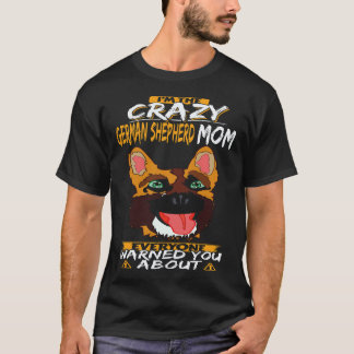T-shirt 37 Je suis la mère folle de Berger Allemand que to