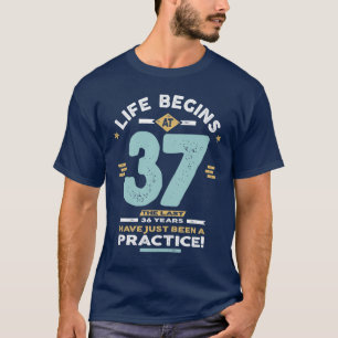 T-shirt 37e anniversaire - La vie commence à 37 ans