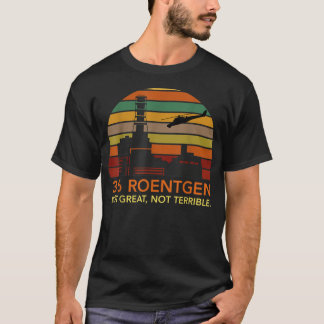 T-shirt 3.6 Roentgen Pas Grand, Pas Terrible Vin Tchernoby