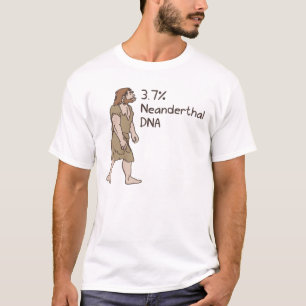 T-shirt 3,7% Chemise de Néanderthal