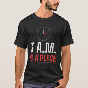 T-shirt 3 A.M. est un lieu - Esthétique 3Am