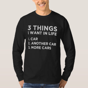 T-shirt 3 choses que je veux dans la vie voitures Guy Raci